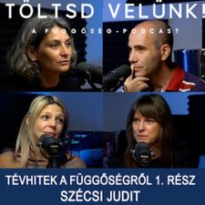Tévhitek a függőségről Szécsi Judittal - Töltsd velünk!